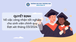 Quyết định công nhận tốt nghiệp cho sinh viên đại học chính quy khoá 56 và khoá cũ chuyên ngành Quản lý kinh tế tháng 3-2024